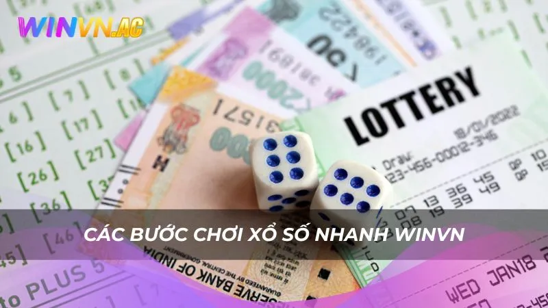 Các bước chơi xổ số nhanh Winvn