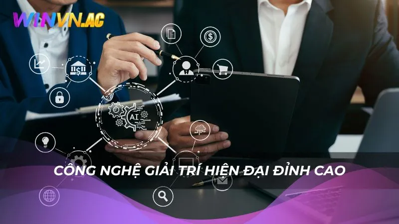 Công nghệ giải trí hiện đại đỉnh cao