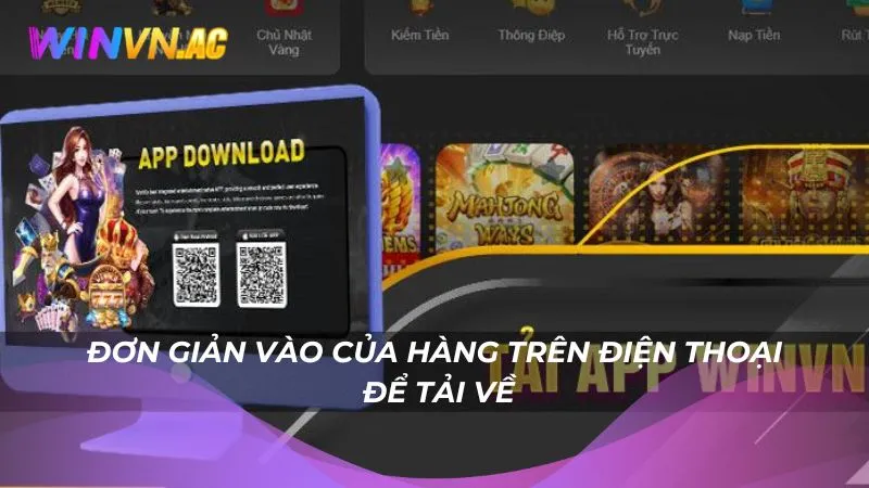Đơn giản vào của hàng trên điện thoại để tải về