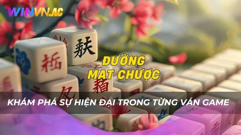 Khám phá sự hiện đại trong từng ván game
