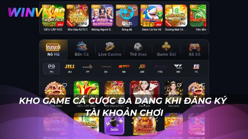 Kho game cá cược đa dạng khi đăng ký tài khoản chơi