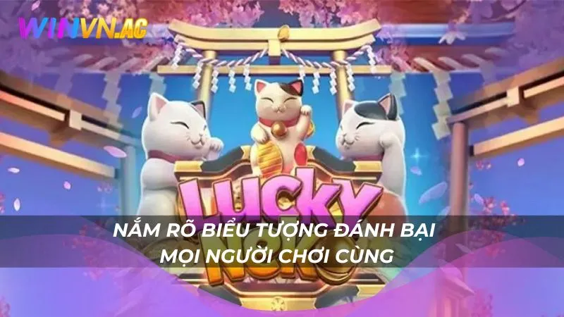 Nắm rõ biểu tượng đánh bại mọi người chơi cùng