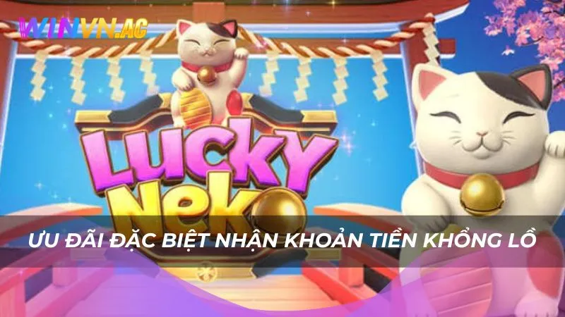 Ưu đãi đặc biệt nhận khoản tiền khổng lồ